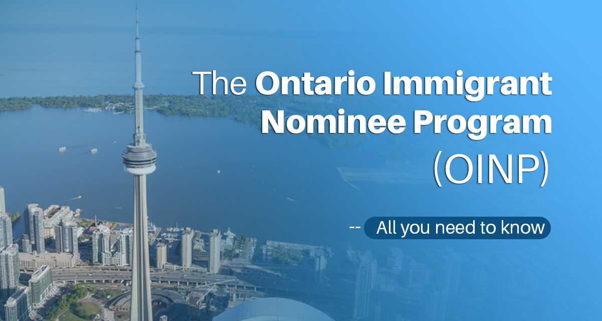 The Ontario Immigrant Nominee Program (OINP) — All you need to know