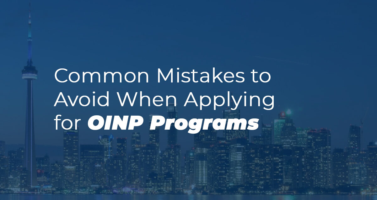 Common Mistakes to Avoid When Applying for OINP Programs