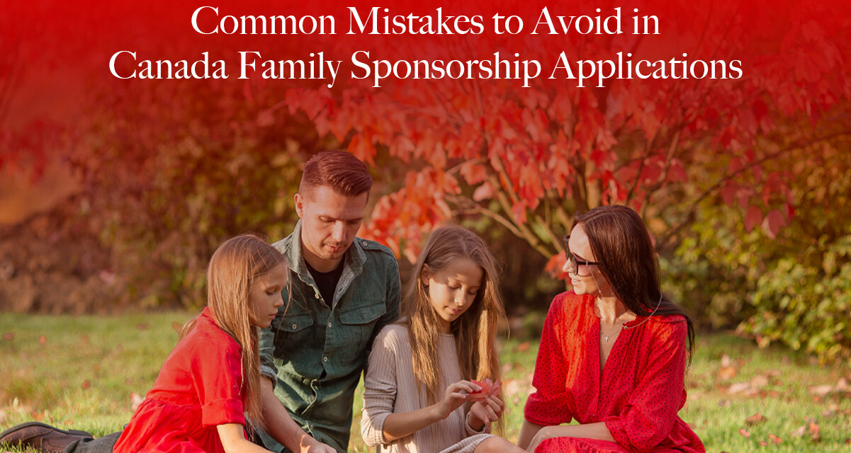 Common Mistakes to Avoid in Canada Family Sponsorship Applications