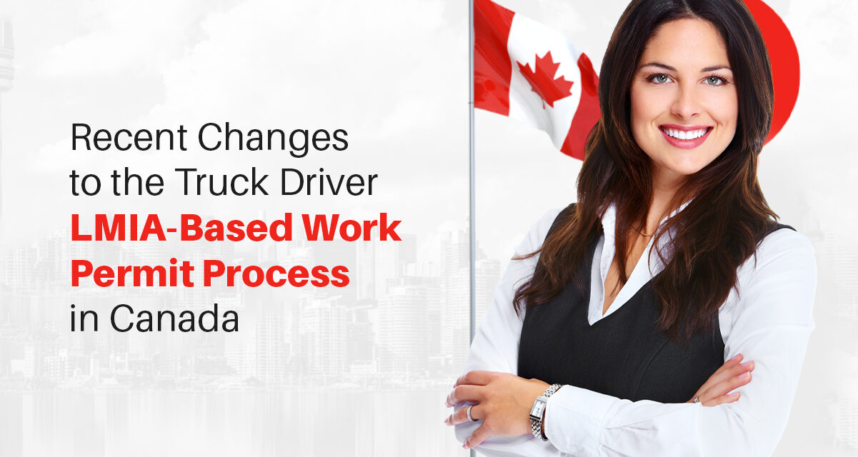 Recent Changes to the Truck Driver LMIA-Based Work Permit Process in Canada