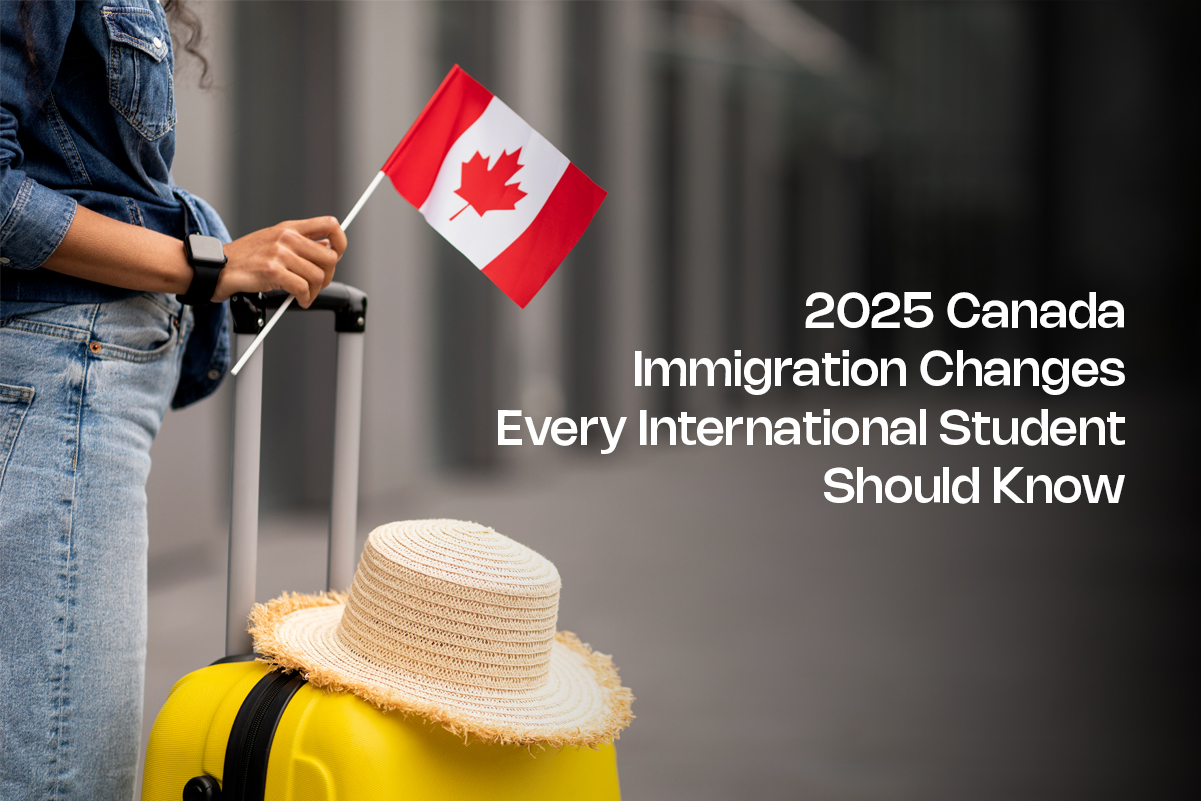 2025 Canada Immigration Changes Every International Student Should Know