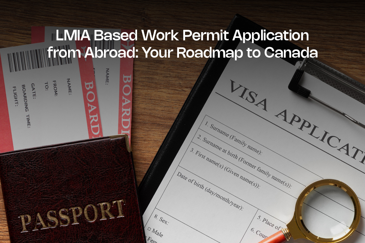 LMIA Based Work Permit Application from Abroad