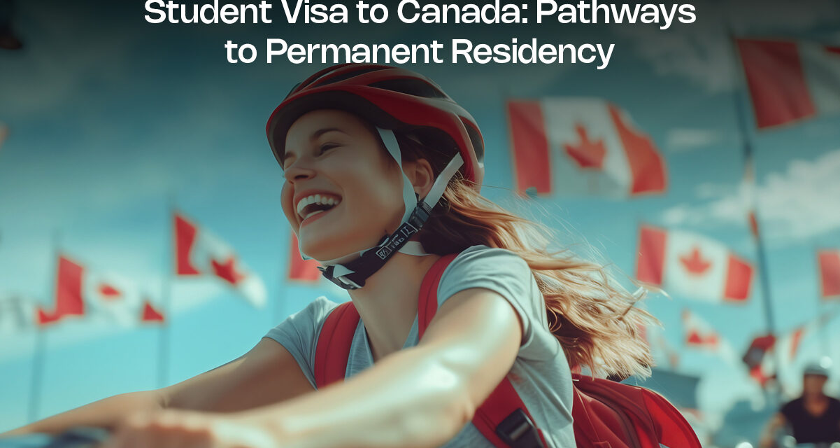Student Visa to Canada: Pathways to Permanent Residency
