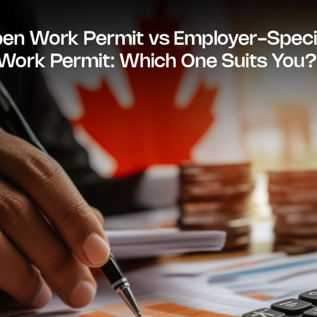 Open Work Permit vs Employer-Specific Work Permit: Which One Suits You?