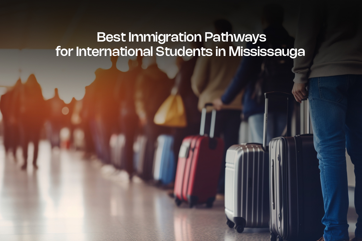 Best Immigration Pathways for International Students in Mississauga