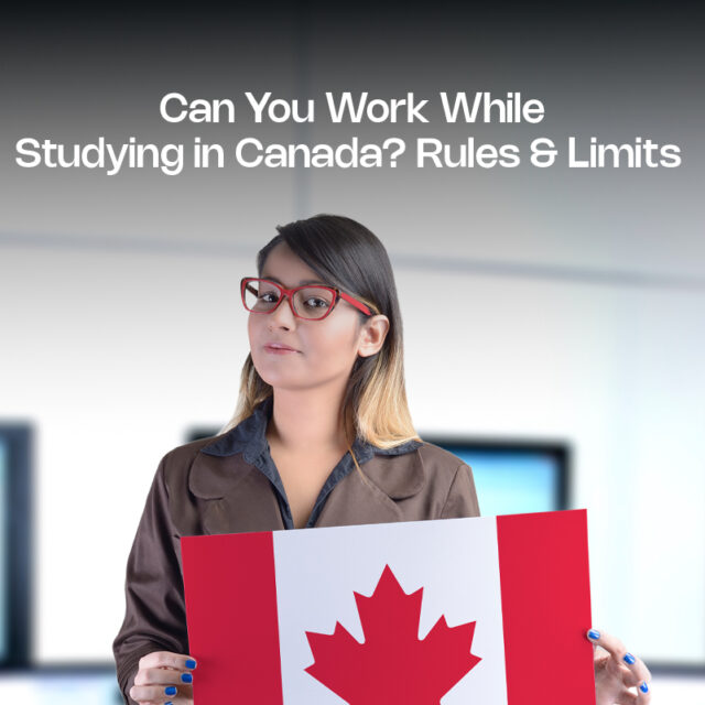 Can You Work While Studying in Canada? Rules & Limits