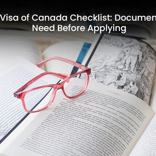 Study Visa of Canada Checklist: Documents You Need Before Applying