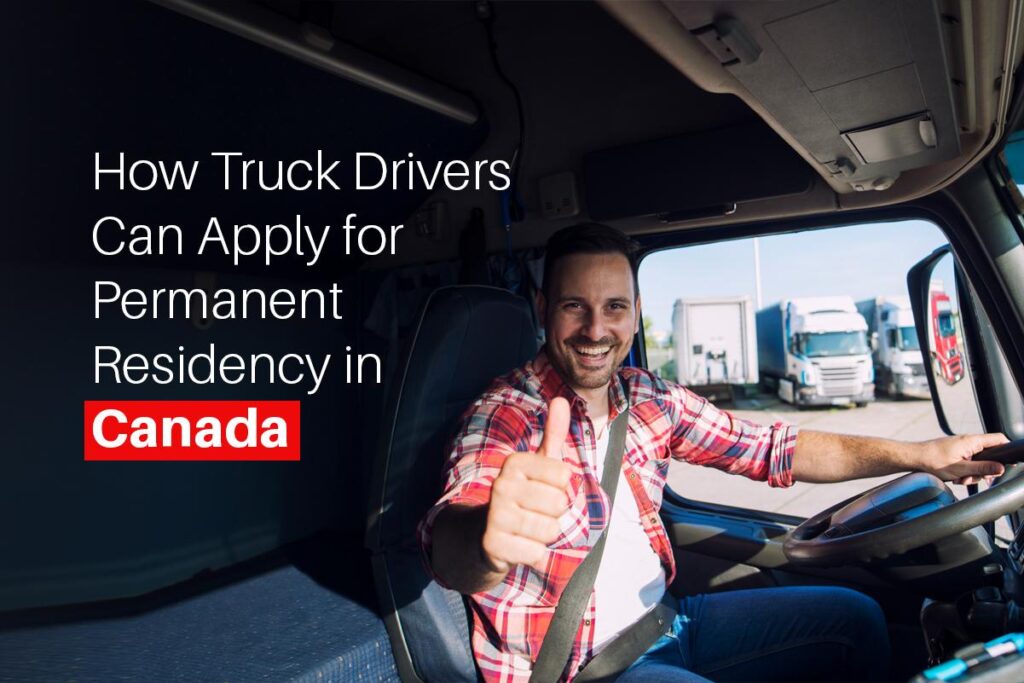 Truck Drivers Permanent Residency in Canada