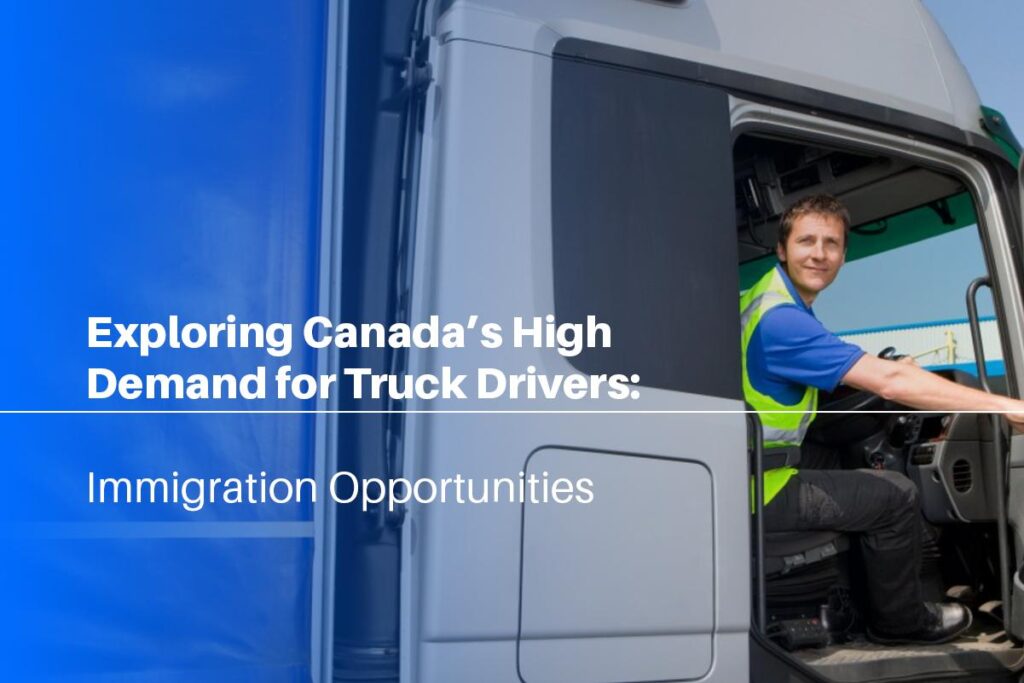 Truck Drivers Immigration Opportunities