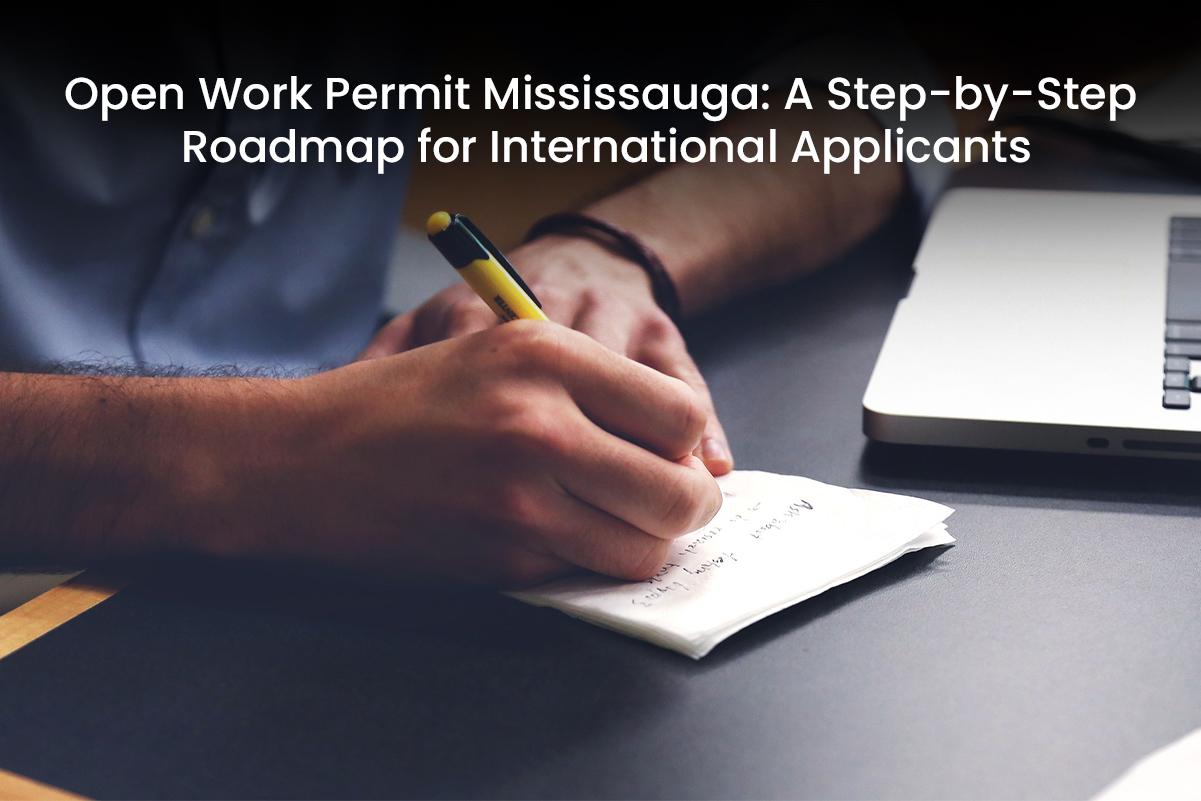 Open Work Permit Mississauga