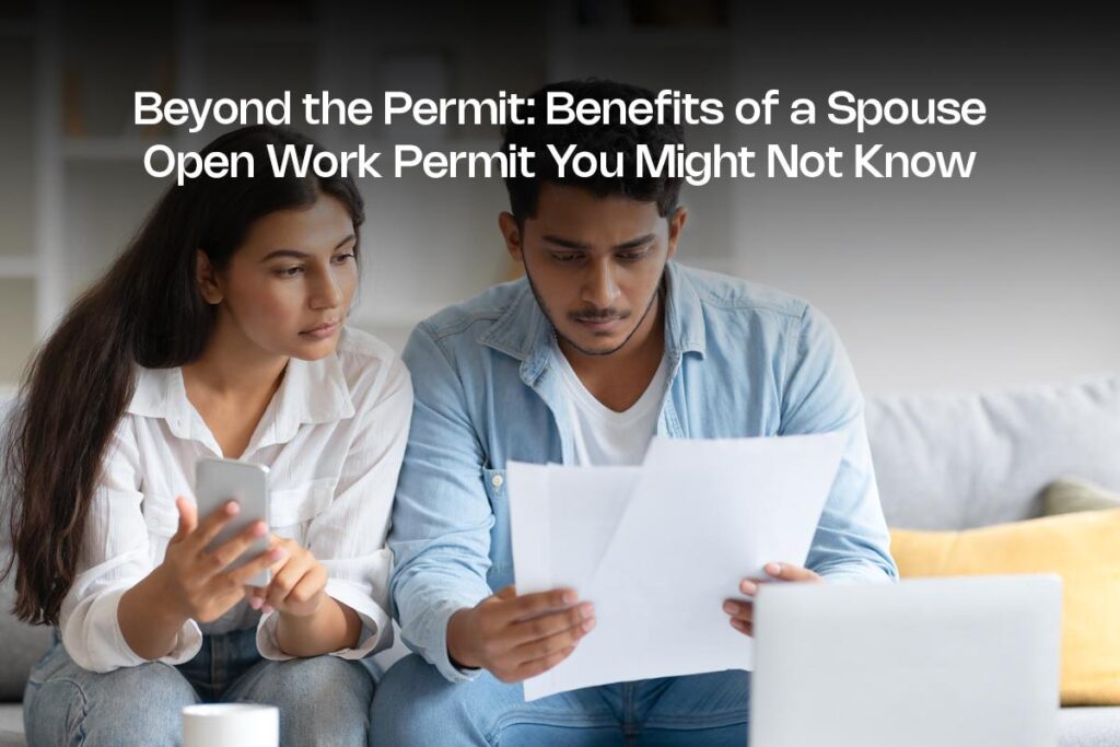 Benefits of a Spouse Open Work Permit